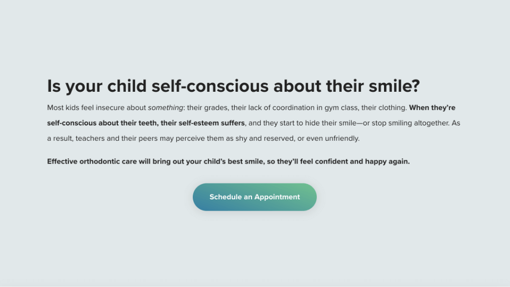 Is your child self-conscious about their smile? Most kids feel insecure about something: their grades, their lack of coordination in gym class, their clothing. When they’re self-conscious about their teeth, their self-esteem suffers, and they start to hide their smile—or stop smiling altogether. As a result, teachers and their peers may perceive them as shy and reserved, or even unfriendly. Effective orthodontic care will bring out your child’s best smile, so they’ll feel confident and happy again.